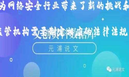 数字经济货币主要属于以下几个板块：

1. **金融科技（FinTech）**：数字货币的发展和应用与金融科技紧密相连。金融科技公司通过技术创新推动了数字货币的使用，使得交易和金融服务更加高效、便捷。

2. **区块链技术**：大多数数字货币，如比特币、以太坊等，都是基于区块链技术。这种去中心化的技术确保了交易的安全性和透明性，因此区块链是数字经济货币不可或缺的基础。

3. **电子商务**：随着电子商务的兴起，数字货币的使用越来越普遍。消费者在在线购物时可以直接使用数字货币进行支付，这为用户提供了更灵活的支付方式。

4. **投资和交易市场**：数字货币的兴起也带动了一个庞大的投资和交易市场，投资者可以通过不同的平台交易各种数字货币，获取潜在收益。

5. **央行数字货币（CBDC）**：许多国家的中央银行正在探索和实施央行数字货币，这是一种由国家发行和管理的数字货币，与传统法定货币并存，旨在推动经济数字化。

6. **网络安全**：随着数字货币的使用增多，网络安全变得尤为重要，这为网络安全行业带来了新的挑战和机遇。

7. **法律和合规**：数字货币的快速发展也带来了法律和合规的挑战，监管机构需要制定相应的法律法规，以保障金融安全和消费者权益。

这些板块相互交织，共同推动着数字经济货币的发展。